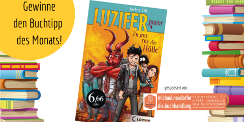 Zwischen 2 Bücherstapeln befindet sich das Buchcover des Buchtipps: Luzifer junior - Zu gut für die Hölle 